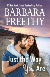 Title: Just The Way You Are, Author: Barbara Freethy