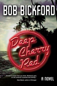 Title: Deep Cherry Red, Author: Bob Bickford