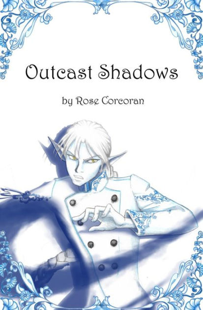 Outcast Shadows Styx Trilogy Book Two By Rose Corcoran Nook Book Ebook Barnes Noble