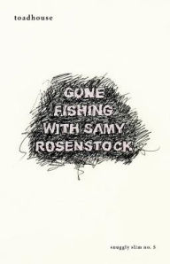 Title: Gone Fishing with Samy Rosenstock, Author: Toadhouse