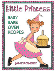 Title: Little Princess Easy Bake Oven Recipes: 64 Easy Bake Oven Recipes for Girls, Author: Maz Scales