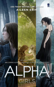 Title: Alpha Girls Series Boxed Set: Books 1-3, Author: Aileen Erin