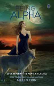 Title: Being Alpha, Author: Aileen Erin