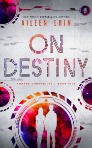 Title: On Destiny, Author: Aileen Erin