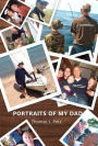 Portraits of My Dad