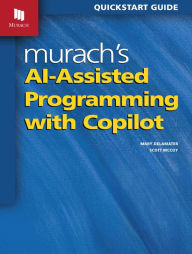 Title: Murach's Ai-Assisted Programming with Copilot, Author: Scott McCoy