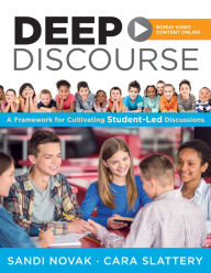 Title: Deep Discourse: A Framework for Cultivating Student-Led Discussions-use conversation to raise student learning, motivation, and engagement in K-12 classrooms, Author: Sandi Novak