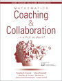 Mathematics Coaching and Collaboration in a PLC at WorkT: (Leading Collaborative Learning and Teaching Teams in Math Education)