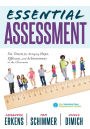 Essential Assessment: Six Tenets for Bringing Hope, Efficacy, and Achievement to the Classroom?deepen teachers? understanding of assessment to meet standards and generate a culture of learning