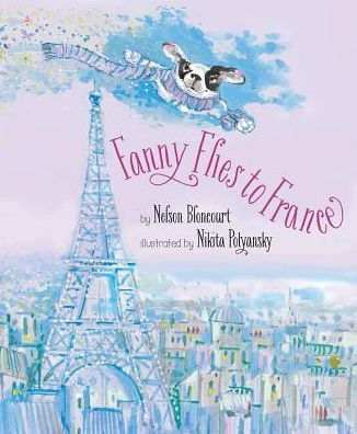 Fanny Flies To France By Nelson Bloncourt Nikita Polyansky