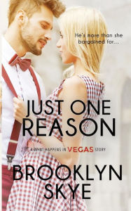 Title: Just One Reason, Author: Brooklyn Skye