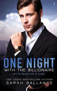 Title: One Night with the Billionaire, Author: Sarah Ballance