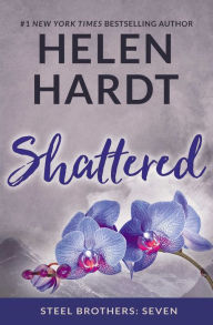 Title: Shattered (Steel Brothers Saga Series #7), Author: Helen Hardt