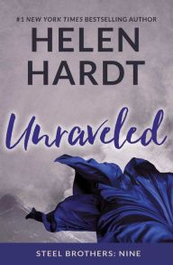 Title: Unraveled (Steel Brothers Saga Series #9), Author: Helen Hardt