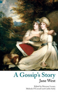 Title: A Gossip's Story (Valancourt Classics), Author: Jane West