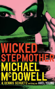 Title: Wicked Stepmother, Author: Michael McDowell