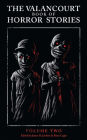 The Valancourt Book of Horror Stories: Volume Two