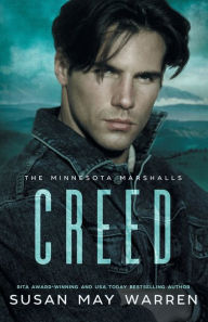 Title: Creed: A princess in peril. A fugitive who can save her. A royal romance with a wounded hero who will do anything to save the woman he loves., Author: Susan May Warren
