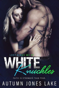 Title: White Knuckles (Lost Kings MC Series #7), Author: Autumn Jones Lake