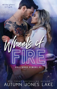 Title: Wheels of Fire, Author: Autumn Jones Lake