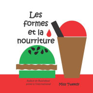 Title: Les formes et la nourriture, Author: Tweedy