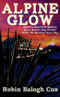 Alpine Glow: Western Historical Mystery Meets Modern Day Thriller Under the Burning Texas Sky