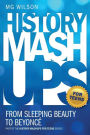 History Mashups for Teens: From Sleeping Beauty to Beyonce