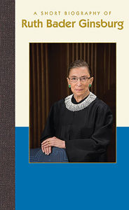 Title: A Short Biography of Ruth Bader Ginsburg, Author: Applewood Books