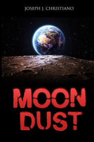 Title: Moon Dust, Author: Joseph J Christiano
