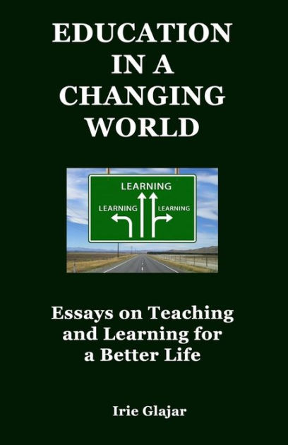 Essay about education changing lives