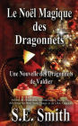 Le Noï¿½l Magique des Dragonnets: Une Nouvelle des Dragonnets de Valdier