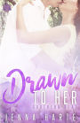 Drawn to Her