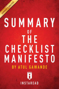 Title: Summary of The Checklist Manifesto: by Atul Gawande Includes Analysis, Author: Instaread Summaries
