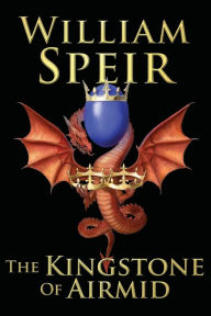 Title: The Kingstone of Airmid, Author: William Speir