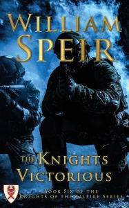 Title: The Knights Victorious, Author: William Speir