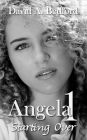Angela 1: Starting Over