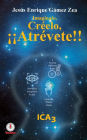Imagínalo, Créelo, Atrévete!!