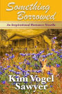 Something Borrowed: Inspirational Romance Novella