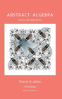 Abstract Algebra: Theory and Applications (2019)