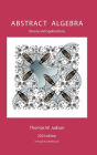 Abstract Algebra: Theory and Applications