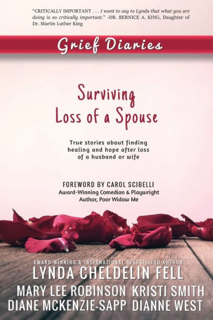 Grief Diaries Surviving Loss Of A Spouse By Lynda Cheldelin Fell