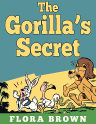 Title: The Gorilla's Secret, Author: LLC GALERON CONSULTING