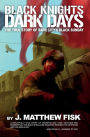 Black Knights, Dark Days: The True Story of Sadr City's Black Sunday