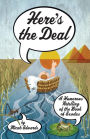 Here's the Deal: A Humorous Retelling of the Book of Exodus
