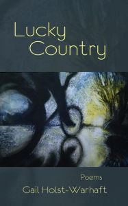 Title: Lucky Country, Author: Gail Holst-Warhaft