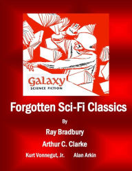 Forgotten Sci-Fi Classics: A Compilation from Galaxy Science Fiction Issues