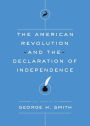 The American Revolution and the Declaration of Independence