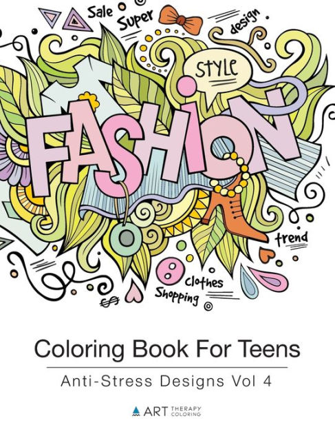 Coloring Book For Teens: Anti-Stress Designs Vol 4 [Book]