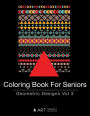 Coloring Book For Seniors: Geometric Designs Vol 3