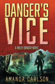 Title: Danger's Vice, Author: Amanda Carlson